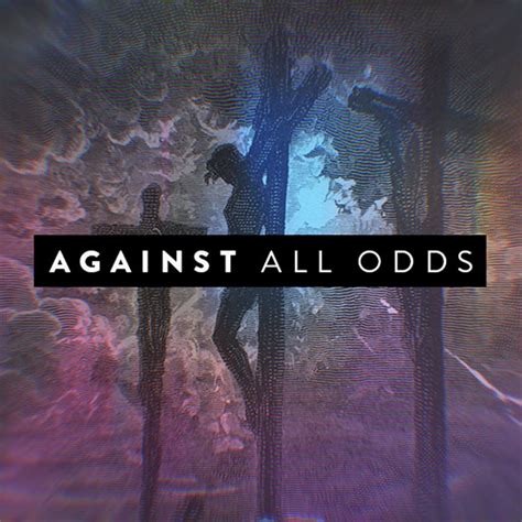 against all odds sermon series.
